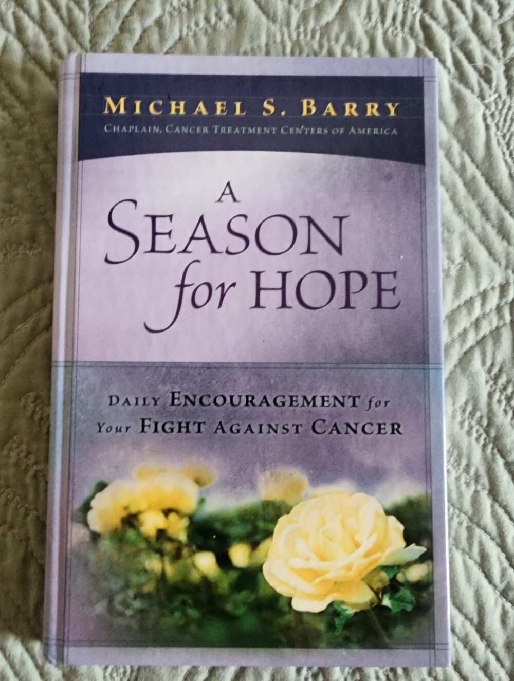A Season For Hope: Daily Encouragement For Your Fight Against Cancer Hardcover